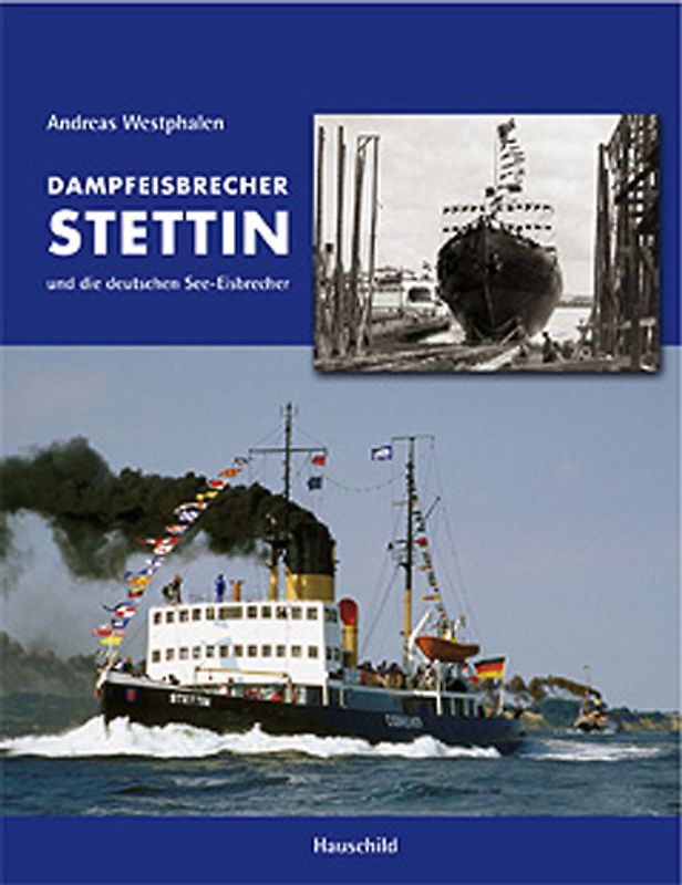 Dampfeisbrecher STETTIN und die deutschen See-Eisbrecher