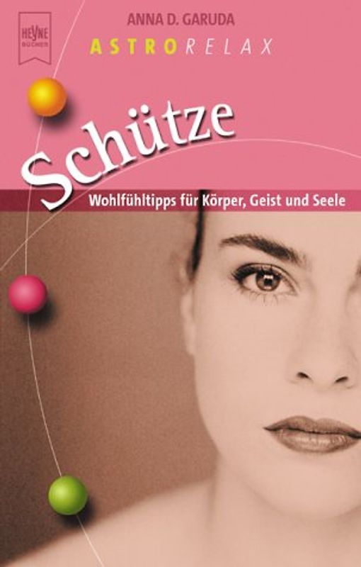 Astrorelax: Schütze. Wohlfühltipps für Körper, Geist und Seele