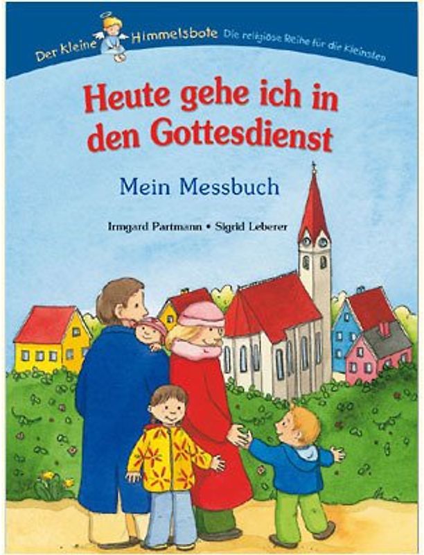 Heute gehe ich in den Gottesdienst - Mein Messbuch