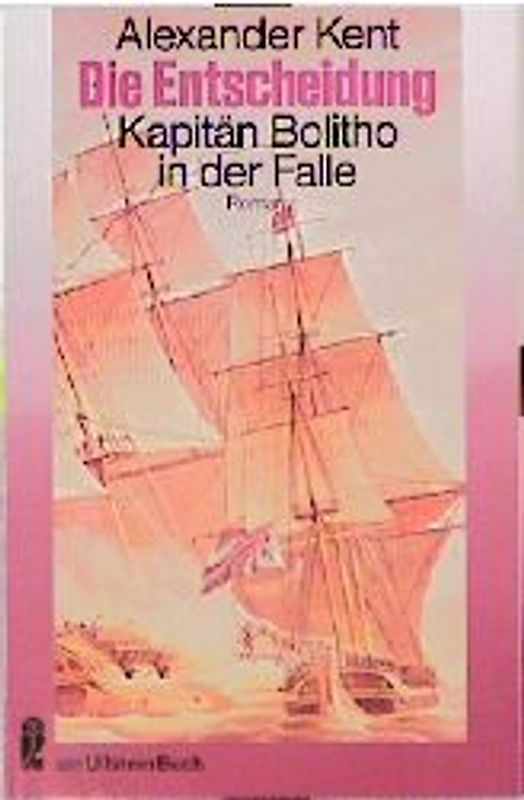 Die Entscheidung. Kapitän Bolitho in der Falle