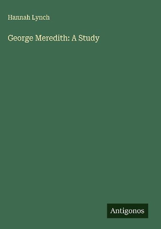 George Meredith: A Study