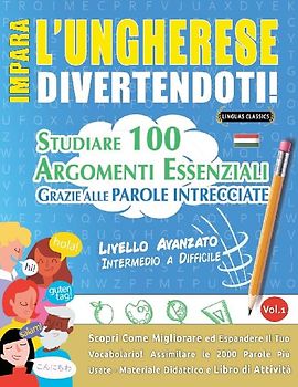 IMPARA L'UNGHERESE DIVERTENDOTI! - LIVELLO AVANZATO