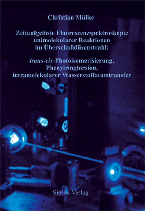Zeitaufgelöste Fluoreszenzspektroskopie unimolekularer Reaktionen im Überschalldüsenstrahl