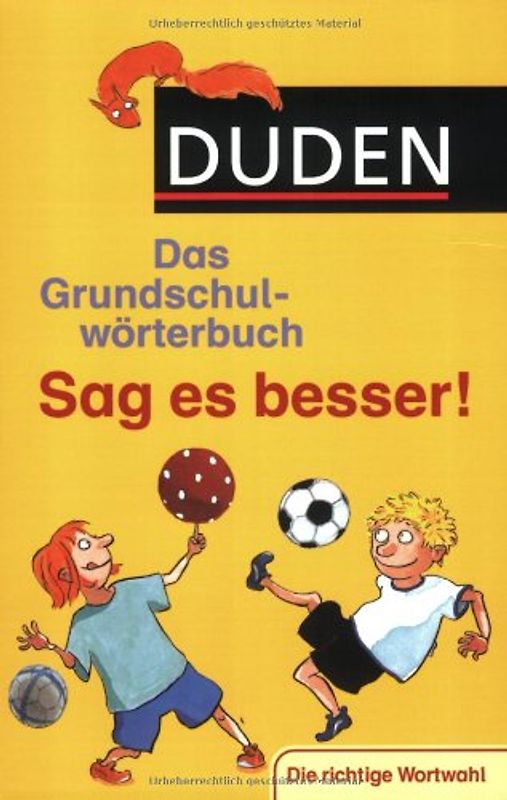 Duden Grundschulwörterbuch – Sag es besser!