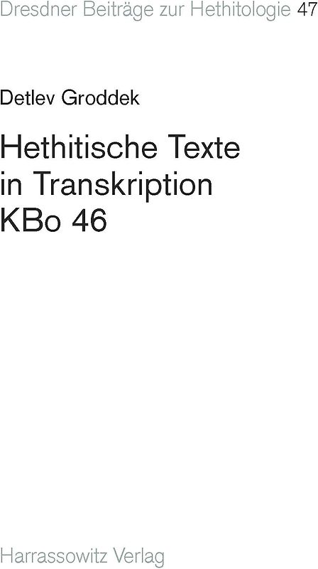 Hethitische Texte in Transkription KBo 46