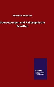 Übersetzungen und Philosophische Schriften