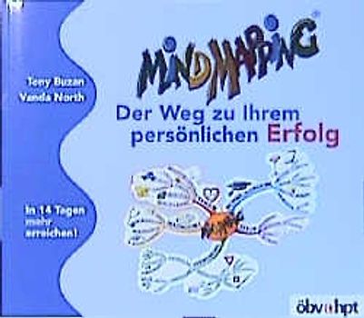 Mind Mapping® - Der Weg zu Ihrem persönlichen Erfolg
