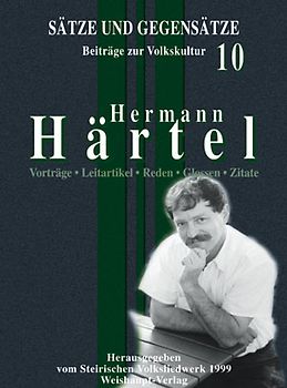 Sätze und Gegensätze - Beiträge zur Volkskultur / Vorträge, Leitartikel, Reden, Glossen, Zitate...