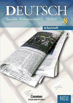 Deutsch: Sprache - Kommunikation - Medien. Aktuelle Ausgabe / 8. Schuljahr - Arbeitsheft