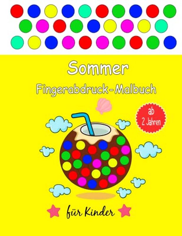 Sommer-Fingerabdruck-Malbuch für Kinder ab 2 Jahren: Mit Eiscreme, Surf- und Strandsachen zum Fingerstempeln, Kritzeln und Basteln! - ... für kleine Jungen und Mädchen ab 2 Jahren