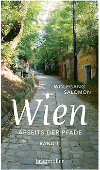 Wien abseits der Pfade Band I