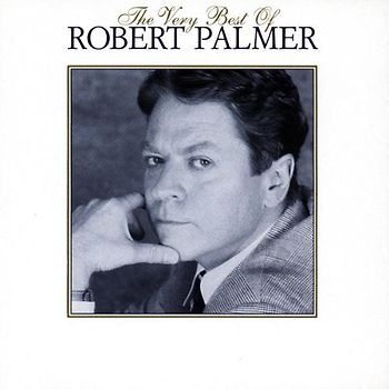 Robert Palmer - The Very Best of Robert Palmer