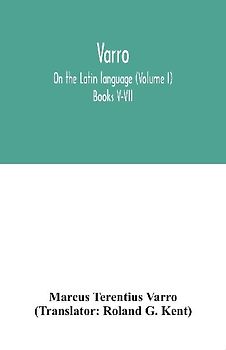 Varro; On the Latin language (Volume I) Books V-VII