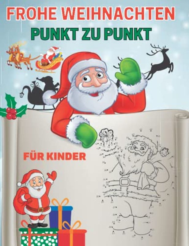 Frohe Weihnachten Punkt zu Punkt für Kinder: Winterurlaub Weihnachten Punkt zu Punkt Malbuch für Kinder | Für Mädchen und Jungen im Alter von 4, 5, 6, 7 und 8 Jahren
