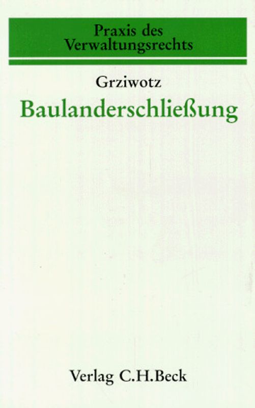 Baulanderschliessung. Leitfaden für die Praxis der Baulandbereitstellung durch Stadtplanung und städtebauliche Verträge