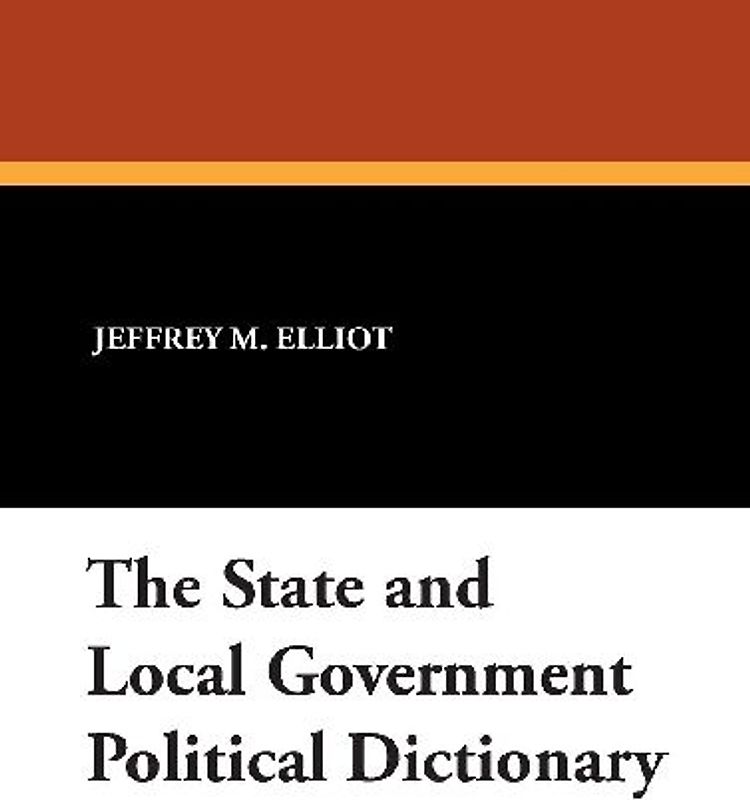The State and Local Government Political Dictionary