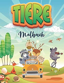 Tiere Malbuch: 70 Zeichnungen von niedlichen Tieren, die Fahrzeuge fahren (Autos, Lastwagen, Flugzeuge und andere) Malbuch für Kinder von 2 bis 9 Jahren
