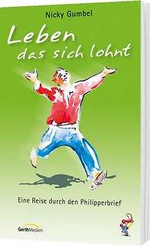 Leben, das sich lohnt