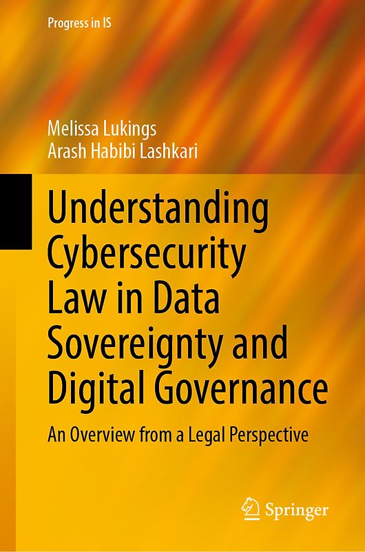 Understanding Cybersecurity Law in Data Sovereignty and Digital Governance