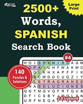 2500+ Words Spanish Search Book: Vol.4: 140 challenging and entertaining puzzles that will keep your mind sharp and engaged for hours
