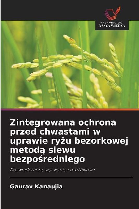 Zintegrowana ochrona przed chwastami w uprawie ry¿u bezorkowej metod¿ siewu bezpo¿redniego