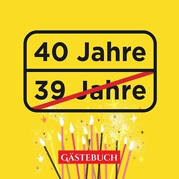 40 Jahre - Gästebuch: Lustige Deko zur Feier vom 40.Geburtstag - 40 Jahre im Ortsschild Look - Geschenk & Geburtstagsdeko - Buch zum Eintragen für Wünsche und Fotos der Gäste