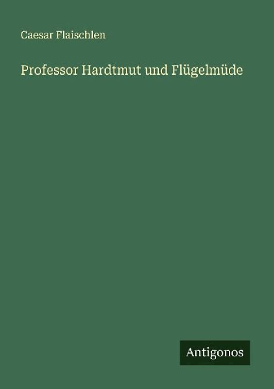 Professor Hardtmut und Flügelmüde