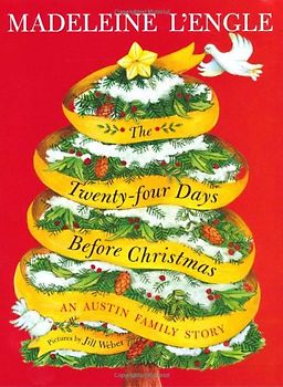 The Twenty-Four Days Before Christmas: An Austin Family Story - Madeleine L'Engle