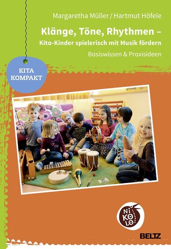 Klänge, Töne, Rhythmen - Kita-Kinder spielerisch mit Musik fördern