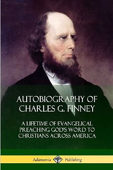 Autobiography of Charles G. Finney