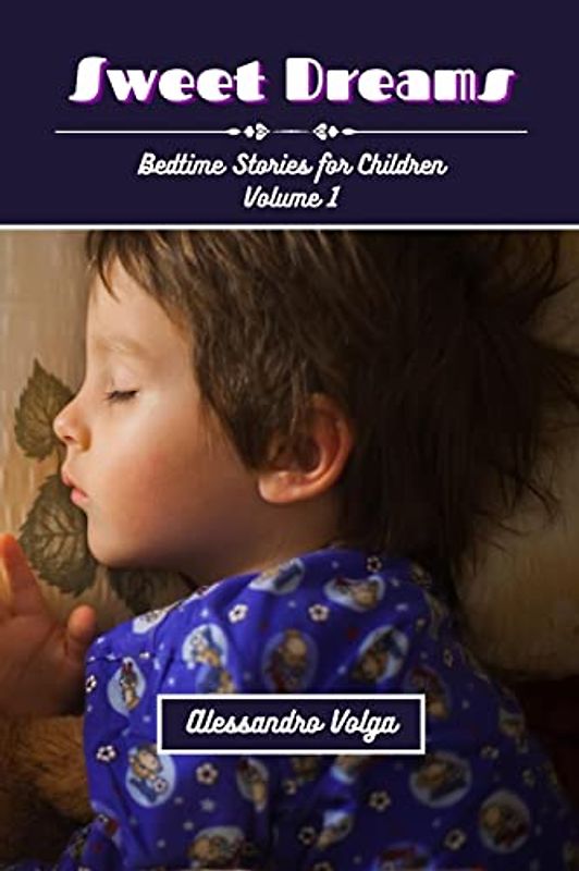 Sweet Dreams Volume 1: Bedtime Stories for Children