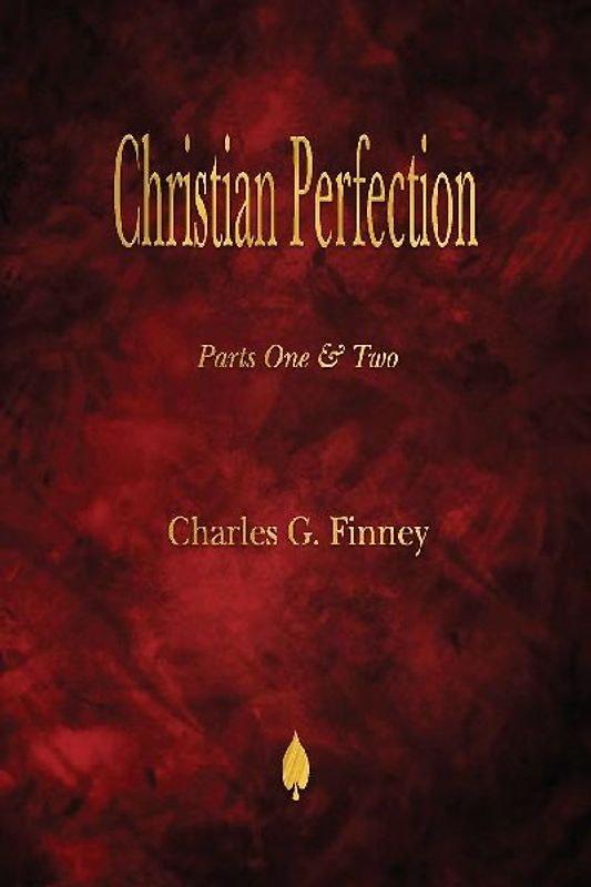 Christian Perfection - Parts One & Two