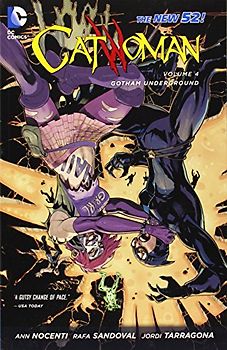 The New 52: Catwoman: Vol. 4 - Gotham Underground - Ann Nocenti [Softcover]