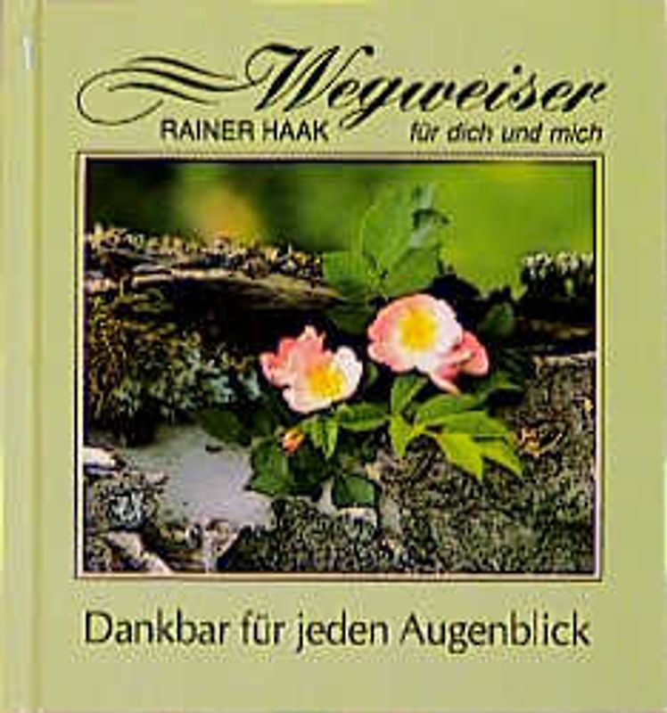 Dankbar für jeden Augenblick