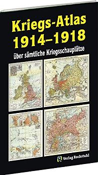 KRIEGS-ATLAS 1914-1918 - über sämtliche Kriegsschauplätze