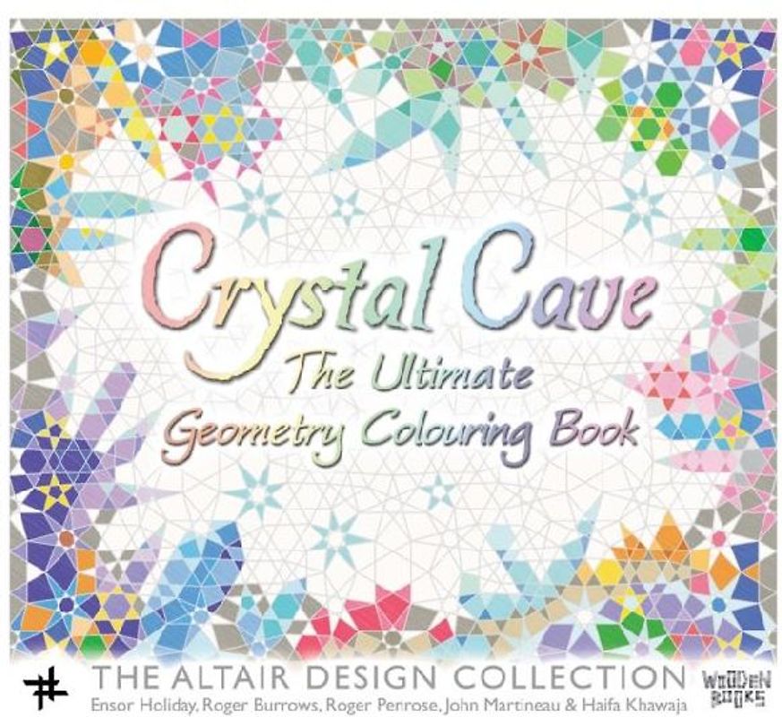 Crystal Cave: The Ultimate Geometry Colouring Book