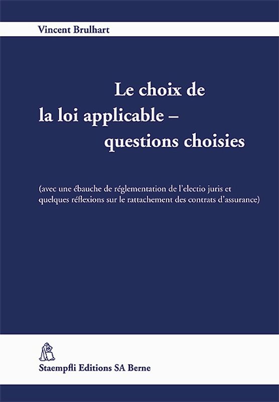 Le choix de la loi applicable - questions choisies