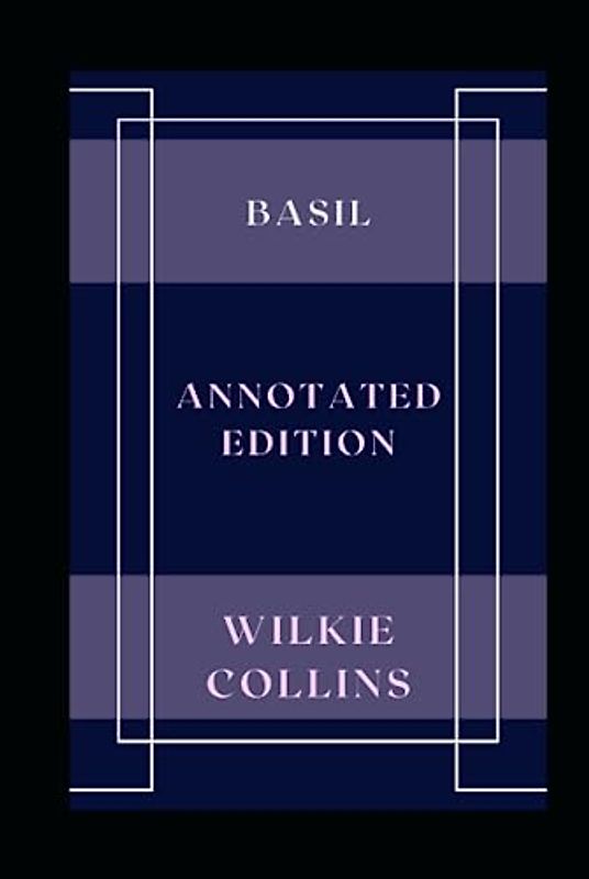 Basil: Annotated Edition