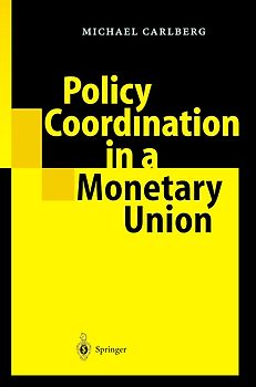 Policy Coordination in a Monetary Union