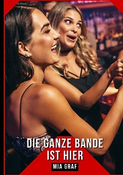 Die ganze bande ist hier