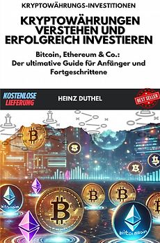 Kryptowährungen verstehen und erfolgreich investieren