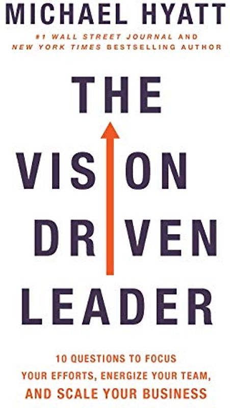 The Vision-Driven Leader