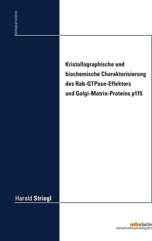 Kristallographische und biochemische Charakterisierung des Rab-GTPase-Effektors und Golgi-Matrix-Proteins p115