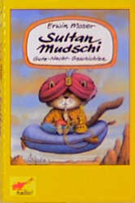 Sultan Mudschi. Gute-Nacht-Geschichten: Das Tretflugzeug, Das Haus der Hexe, Die Mäusefamilie, Das Flaschenunterseeboot, Der Inselkater, Der Piratenschatz, Der Mistkäfer und die Grillenkönigin, Der Mäusebaum