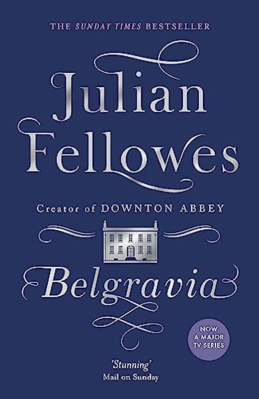 Julian Fellowes's Belgravia