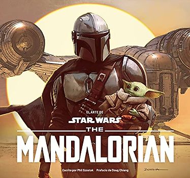 El arte de Star Wars: The Mandalorian (Star Wars: Guías Ilustradas)