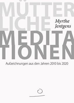 Mütterliche Meditationen