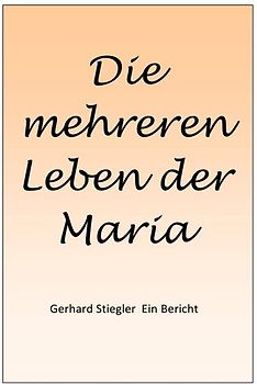 Die mehreren Leben der Maria