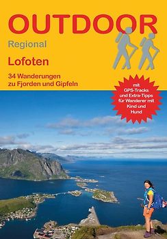 Lofoten 34 Wanderungen zu Fjorden und Gipfeln