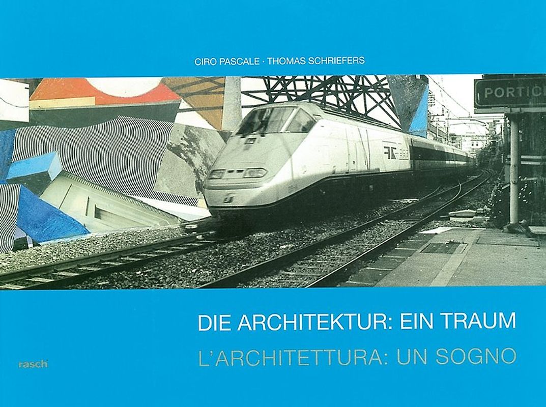 Die Architektur: Ein Traum /L'Architettura: Un Sogno